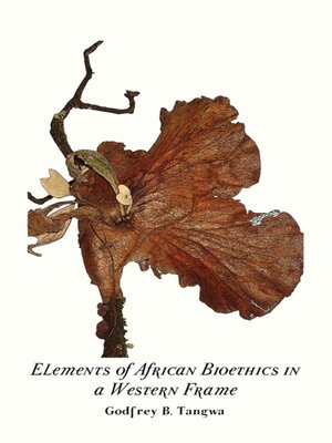 cover image of Elements of African Bioethics in a Weste